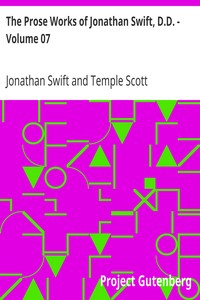 The Prose Works of Jonathan Swift, D.D. - Volume 07
Historical and Political Tracts-Irish by Jonathan Swift