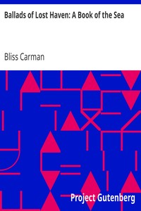 Ballads of Lost Haven: A Book of the Sea by Bliss Carman