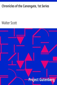 Chronicles of the Canongate, 1st Series by Walter Scott