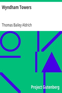 Wyndham Towers by Thomas Bailey Aldrich