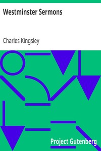 Westminster Sermons
with a Preface by Charles Kingsley