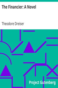 The Financier: A Novel by Theodore Dreiser
