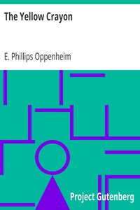 The Yellow Crayon by E. Phillips (Edward Phillips) Oppenheim