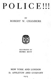 Police!!! by Robert W. (Robert William) Chambers