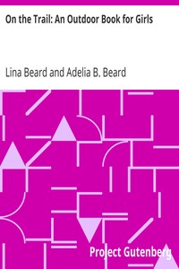 On the Trail: An Outdoor Book for Girls by Lina Beard