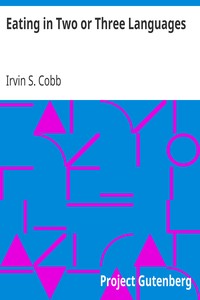 Eating in Two or Three Languages by Irvin S. (Irvin Shrewsbury) Cobb