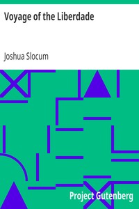 Voyage of the Liberdade by Joshua Slocum