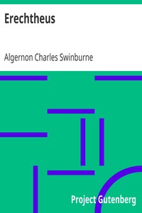 Erechtheus
A Tragedy (New Edition) by Algernon Charles Swinburne