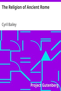 The Religion of Ancient Rome by Cyril Bailey
