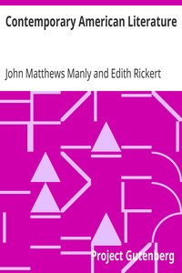 Contemporary American Literature
Bibliographies and Study Outlines by John Matthews Manly