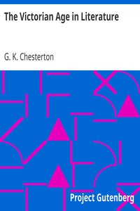 The Victorian Age in Literature by G. K. (Gilbert Keith) Chesterton