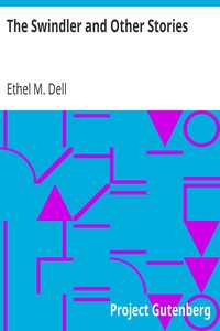 The Swindler and Other Stories by Ethel M. (Ethel May) Dell