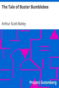The Tale of Buster Bumblebee by Arthur Scott Bailey