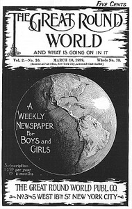 The Great Round World and What Is Going On In It, Vol. 2, No. 10, March 10, 1898
A Weekly Magazine for Boys and Girls by Various