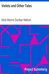 Violets and Other Tales by Alice Moore Dunbar-Nelson