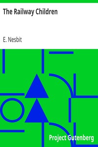 The Railway Children by E. (Edith) Nesbit