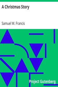 A Christmas Story
Man in His Element: or, A New Way to Keep House by Samuel W. (Samuel Ward) Francis