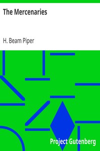 The Mercenaries by H. Beam Piper