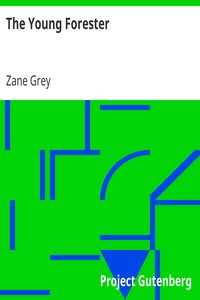 The Young Forester by Zane Grey