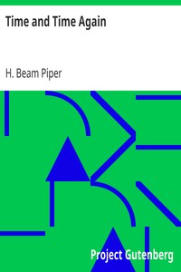 Time and Time Again by H. Beam Piper
