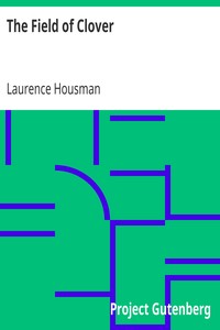 The Field of Clover by Laurence Housman