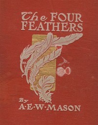 The Four Feathers by A. E. W. (Alfred Edward Woodley) Mason