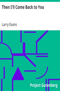 Then I'll Come Back to You by Larry Evans