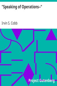 "Speaking of Operations--" by Irvin S. (Irvin Shrewsbury) Cobb