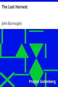 The Last Harvest by John Burroughs