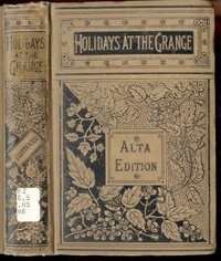 Holidays at the Grange; or, A Week's Delight
Games and Stories for Parlor and Fireside by Emily Mayer Higgins