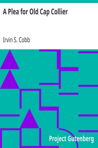 A Plea for Old Cap Collier by Irvin S. (Irvin Shrewsbury) Cobb