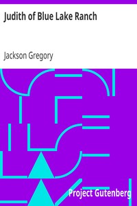 Judith of Blue Lake Ranch by Jackson Gregory