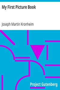 My First Picture Book
With Thirty-six Pages of Pictures Printed in Colours by Kronheim by Joseph Martin Kronheim