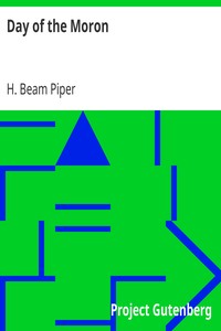 Day of the Moron by H. Beam Piper