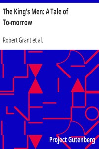 The King's Men: A Tale of To-morrow by Robert Grant