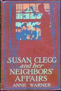 Susan Clegg and Her Neighbors' Affairs by Anne Warner