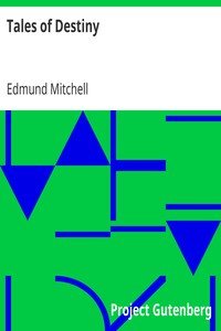 Tales of Destiny by Edmund Mitchell