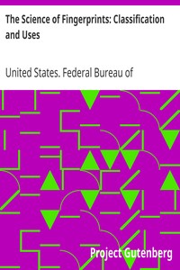 The Science of Fingerprints: Classification and Uses by United States. Federal Bureau of Investigation