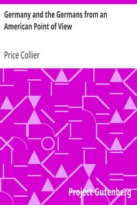 Germany and the Germans from an American Point of View by Price Collier