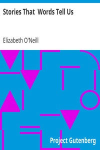 Stories That  Words Tell Us by Elizabeth (Elizabeth Speakman) O'Neill