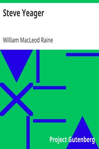 Steve Yeager by William MacLeod Raine
