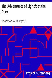 The Adventures of Lightfoot the Deer by Thornton W. (Thornton Waldo) Burgess