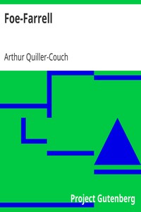 Foe-Farrell by Arthur Quiller-Couch