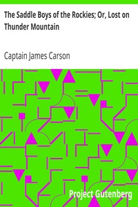 The Saddle Boys of the Rockies; Or, Lost on Thunder Mountain by James Carson