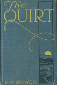 The Quirt by B. M. Bower