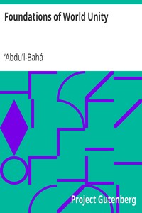 Foundations of World Unity by ʻAbdu'l-Bahá