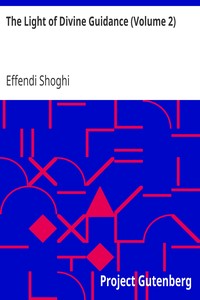 The Light of Divine Guidance (Volume 2) by Effendi Shoghi