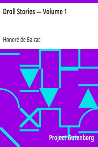 Droll Stories — Volume 1 by Honoré de Balzac