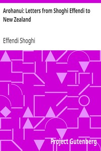 Arohanui: Letters from Shoghi Effendi to New Zealand by Effendi Shoghi