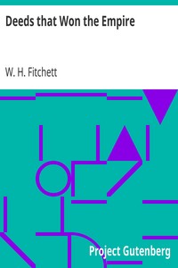 Deeds that Won the Empire
Historic Battle Scenes by W. H. (William Henry) Fitchett